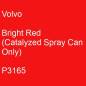 Preview: Volvo, Bright Red (Catalyzed Spray Can Only), P3165.